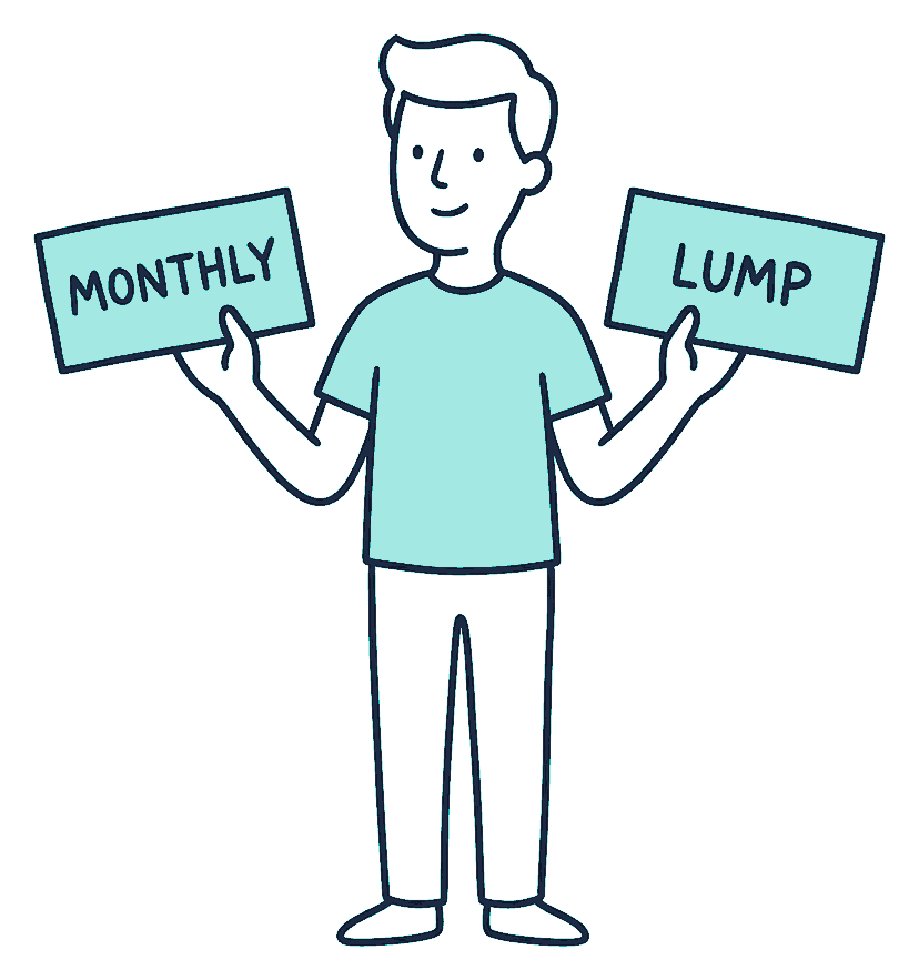A person holds two cheques side by side, one labelled MONTHLY and the other labelled LUMP